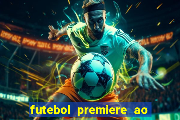 futebol premiere ao vivo gratis